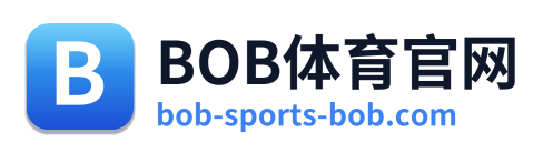 BOB体育官网